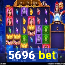 5696 bet